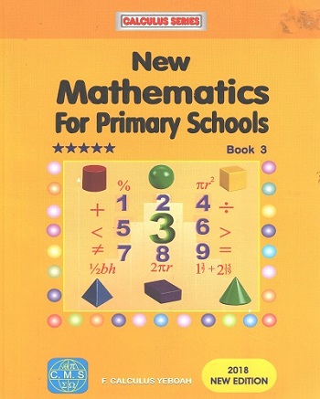New Mathematics For Primary Schools Book 3 (Calculus Series)