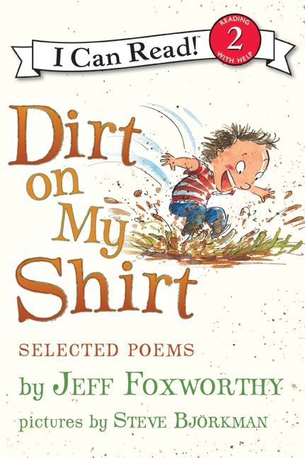 Dirt on my Shirt (I can Read!) by Jef Foxworthy