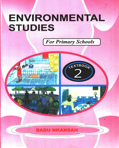 Environmental Studies for Prim. Textbook 2 (Badu Nkansah)
