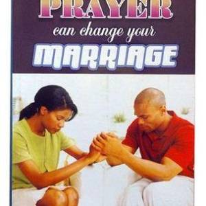 Prayer Can Change Your Marriage