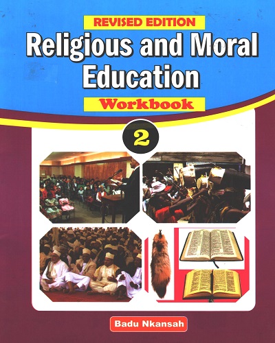 Religious and Moral Education Workbook 2 (Badu Nkansah)