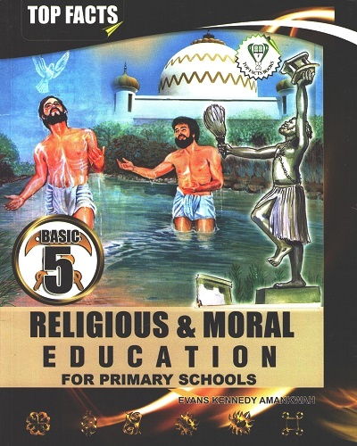Religious and Moral Education for Prim. Basic 5 (Top Facts)
