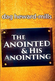The Anointed & His Anointing (Dag Heward Mills)