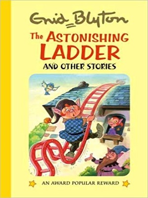 The Astonishing Ladder (Enid Blyton)