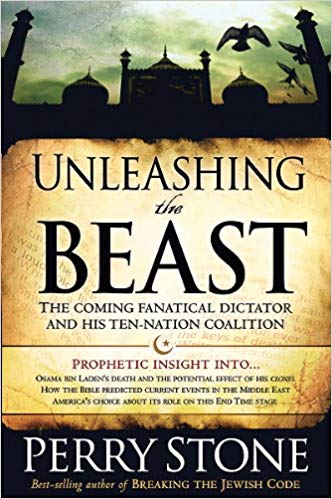 Unleashing the Beast (the coming fanatical dictator and his ten-nation coalition)