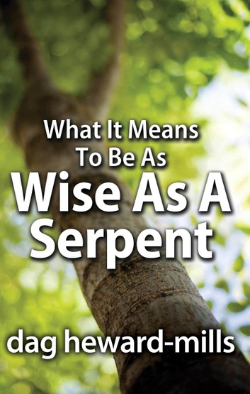 What it means to be as wise as serpent