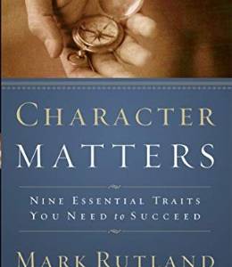 Character Matters (Mark Rutland)