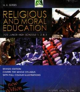 Religious and Moral Education for JHS 1,2& 3 (A.K Series)