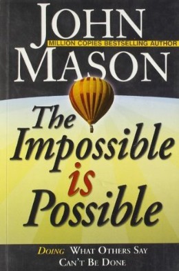 The Impossible is Possible