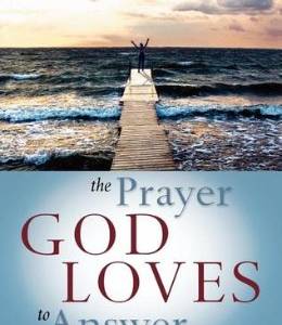 The prayer God Loves to Answer