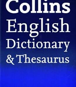 COLLINS ENGLISH DICTIONARY AND THESAURUS