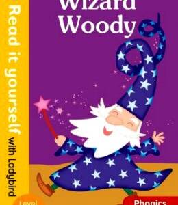 Wizard Woody Level 0 - Phonics (Read it yourself with Ladybird)